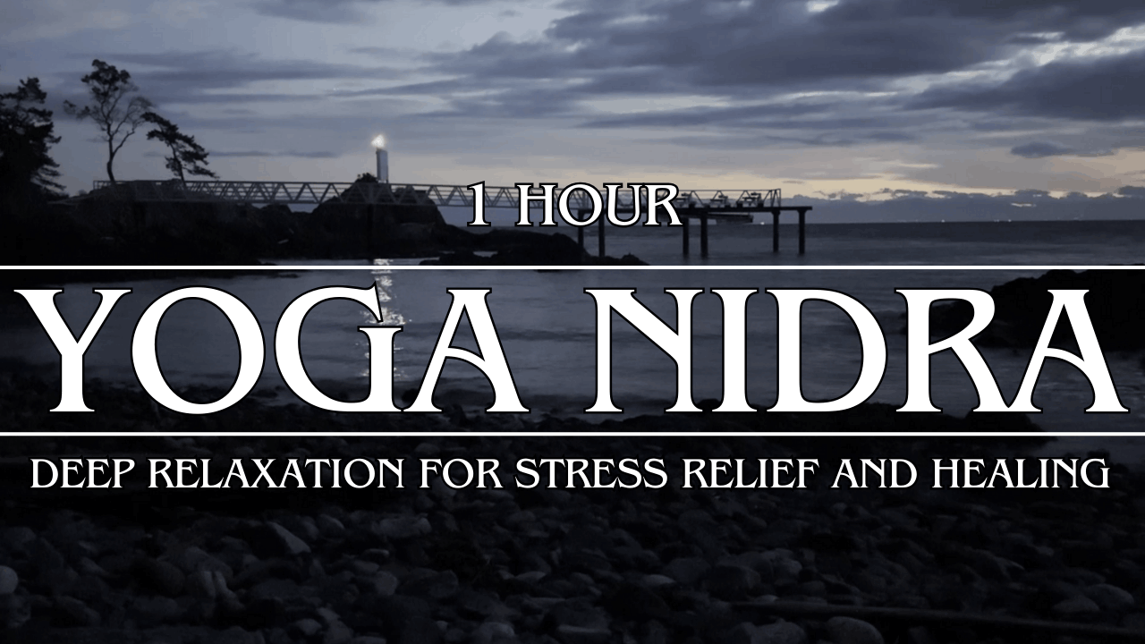 60 Minute Yoga Nidra For Insomnia: Deep Relaxation Music For Stress Relief And Healing